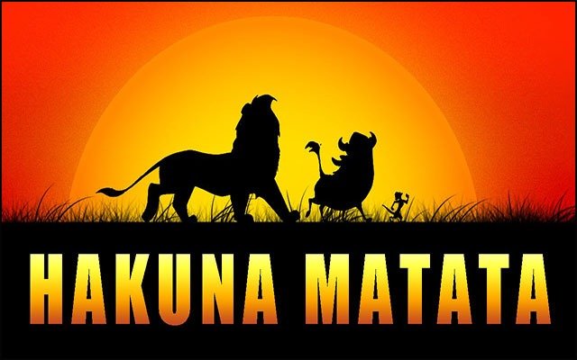 Hakuna Matata – No Worries