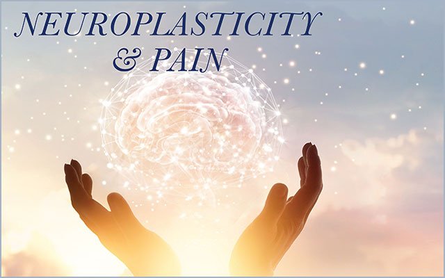 Neuroplasticity and Pain