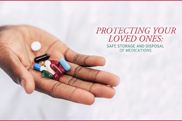 Safe Storage and Disposal of Medications