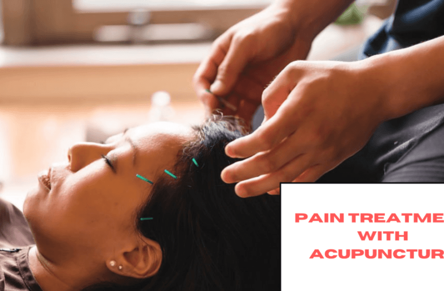 An Overview Of The Role Of Acupuncture In Chronic Pain