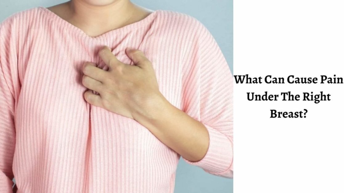 What-Can-Cause-Pain-Under-The-Right-Breast-1