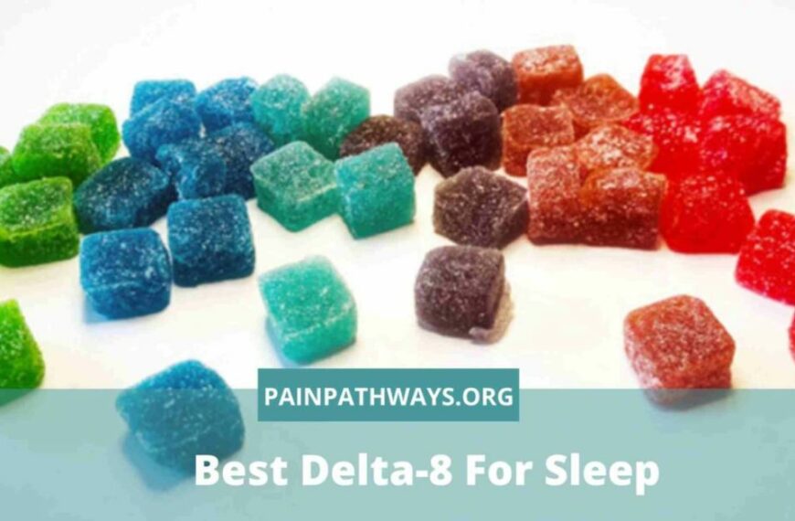 Best Delta-8 For Sleep – Bring Back A Healthy Sleep With This Supplement!