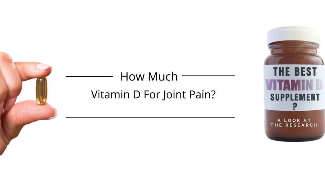 How much vitamin D for Joint Pain!!!