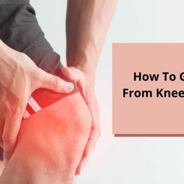 How To Get Relief From Knee Joint Pain? Causes And Useful Remedies
