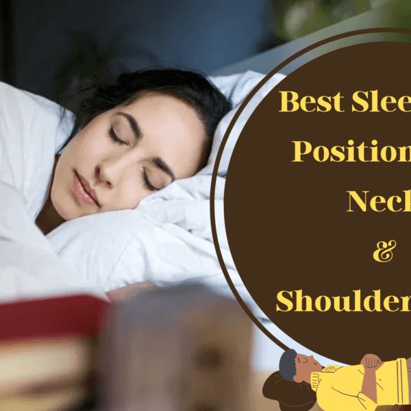 Best Sleeping Position For Neck & Shoulder Pain