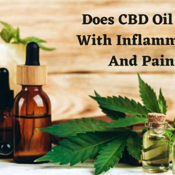 Does CBD Oil Help With Inflammation And Pain? Know The Truth!