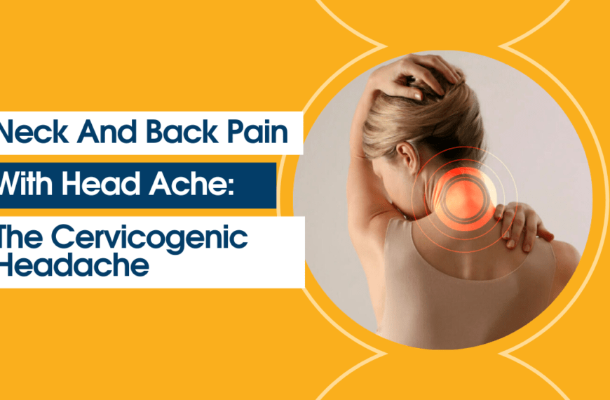 Neck And Back Pain With Head Ache: The Cervicogenic Headache