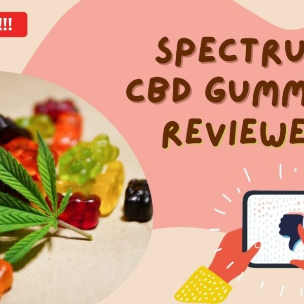Spectrum CBD Gummies Review