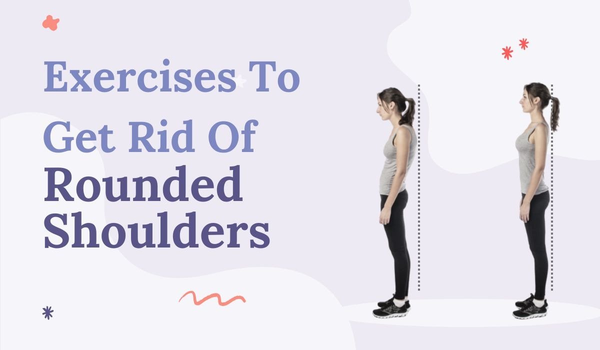Having Trouble With Rounded Shoulders The Best Exercises