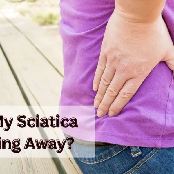 Why Is My Sciatica Not Going Away? Reasons And Treatment