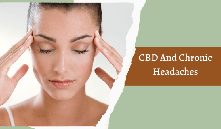 CBD And Chronic Headaches – Tips For Managing Chronic Headaches In Daily Life!