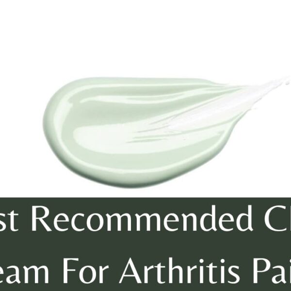 Most Recommended CBD Cream For Arthritis Pain: Things To Be Considered!