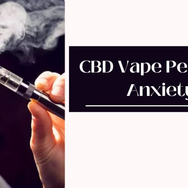 CBD Vape Pens For Anxiety