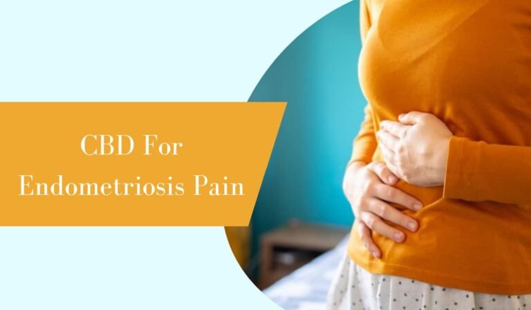 CBD For Endometriosis Pain – A Natural Relief Option!