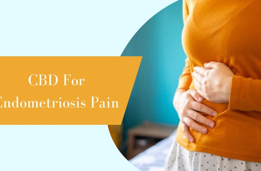 CBD For Endometriosis Pain – A Natural Relief Option!